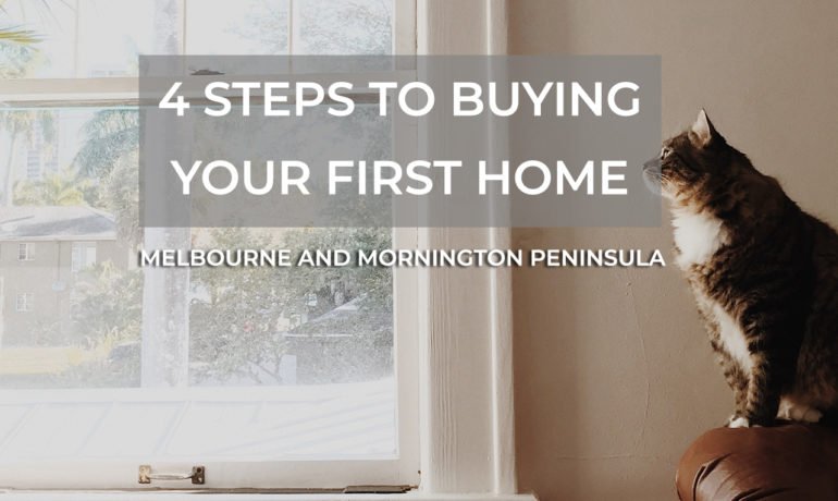4 STEPS TO BUYING YOUR FIRST HOME